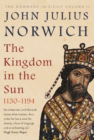 'The Kingdom in the Sun, 1130-1194' by John Julius Norwich